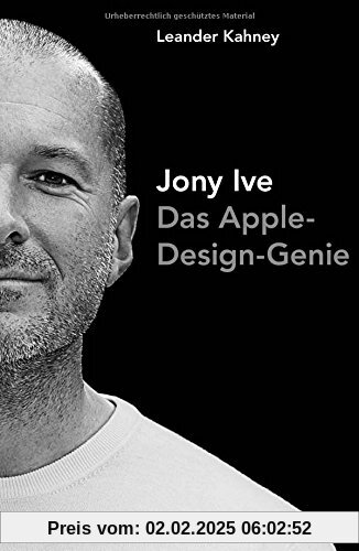 Jony Ive: Das Apple-Design-Genie