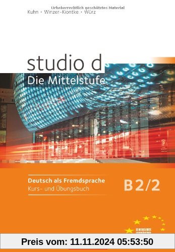 studio d - Die Mittelstufe: B2: Band 2 - Kurs- und Übungsbuch: Mit Lerner-Audio-CDs mit Hörtexten des Übungsteils: Europ