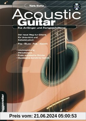 Acoustic Guitar: Für Anfänger und Fortgeschrittene. Der neue Weg zur Gitarre für Unterricht und Selbststudium. Pop, Blue