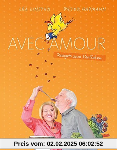 Avec Amour - Rezepte zum Verlieben