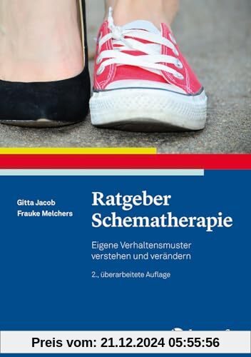 Ratgeber Schematherapie: Eigene Verhaltensmuster verstehen und verändern (Ratgeber zur Reihe Fortschritte der Psychother