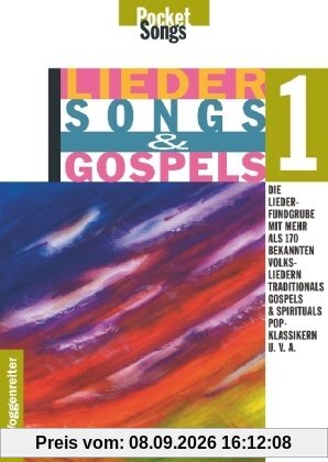Lieder, Songs & Gospels. Alle Lieder mit kompletten Textangaben, Noten und Akkorden zur Gitarrenbegleitung: Lieder, Songs und Gospels, Tl.1: 170 ... und Spaßlieder, Gospels und Spirituals: BD 1