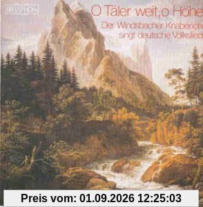 O Täler Weit O Höhen