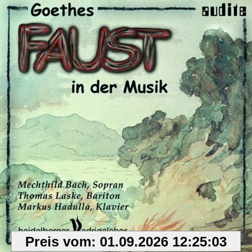 Goethes Faust in der Musik