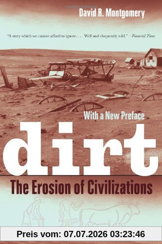 Montgomery, David R. (University of Washington) Dirt, The Erosion Of Civilizations