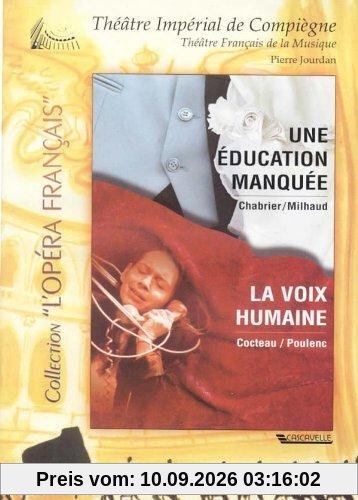 Poulenc - Cocteau - Milhaud - Chabrier : La voix humaine - Une education manquée