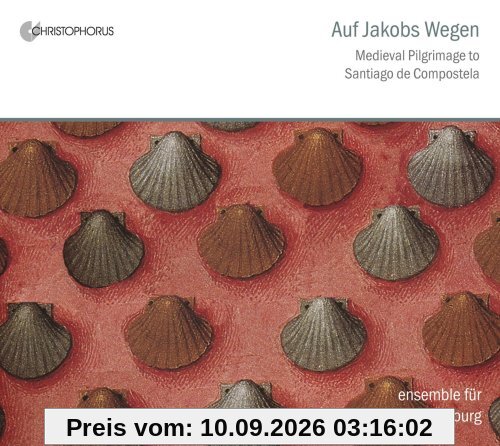 Auf Jakobs Wegen - Mittelalterliche Pilgerreise nach Santiago