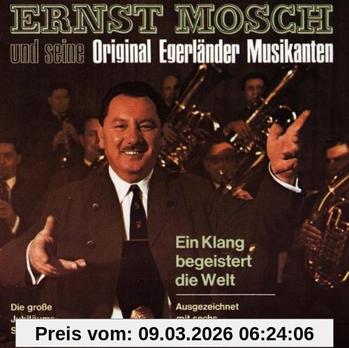 Ernst Mosch und seine Original Egerländer Musikanten Ein Klang Begeistert...