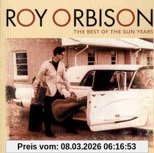 Roy Orbison The Best Of The Sun Years