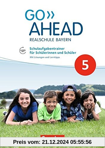 Go Ahead - Ausgabe für Realschulen in Bayern - Neue Ausgabe / 5. Jahrgangsstufe - Schulaufgabentrainer: Mit Audios onlin