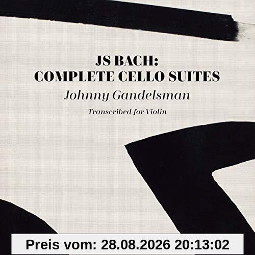 J.S. Bach: Complete Cello Suites (Transcribed For Violin)