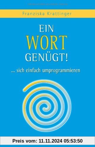 Ein Wort genügt! ... sich einfach umprogrammieren