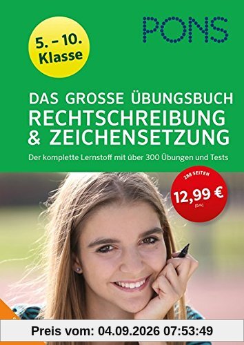 PONS Das Große Übungsbuch Rechtschreibung & Zeichensetzung: Deutsch 5.-10. Klasse