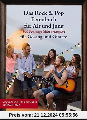 Das Rock & Pop Fetenbuch für Alt und Jung: 100 Popsongs leicht arrangiert für Gesang und Gitarre. Gesang und Gitarre. Li