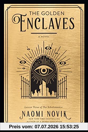 Naomi Novik The Golden Enclaves, A Novel (The Scholomance, Band 3)