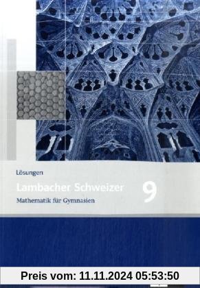 Lambacher Schweizer - Ausgabe Nordrhein-Westfalen - Neubearbeitung: Lambacher Schweizer. Neubearbeitung. Lösungen 9. Sch