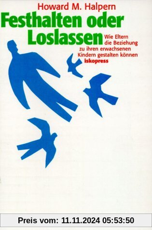 Festhalten oder Loslassen: Wie Eltern die Beziehung zu ihren erwachsenen Kindern gestalten können