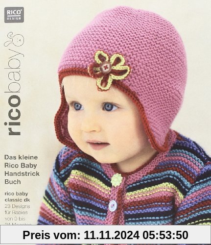 rico baby 007. Das kleine Rico Baby Handstrick Buch: 23 Designs für Babies von 0 bis 24 Monaten, Handstrickgarn rico bab