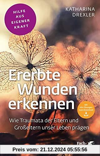 Ererbte Wunden erkennen: Wie Traumata der Eltern und Großeltern unser Leben prägen