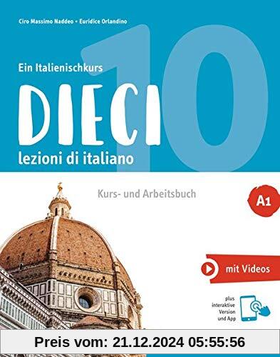 Dieci A1: lezioni di italiano.Ein Italienischkurs / Kurs- und Arbeitsbuch plus interaktive Version