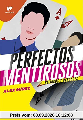 Peligros y verdades (Perfectos Mentirosos 2): Peligros y verdades (Wattpad, Band 2)