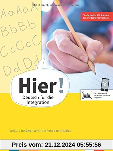 Hier! Vorkurs: Deutsch für die Integration. Vorkurs für Zweitschriftlernende mit Audios