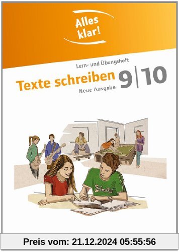 Alles klar! - Deutsch - Sekundarstufe I - Neue Ausgabe: 9./10. Schuljahr - Texte schreiben: Lern- und Übungsheft mit bei