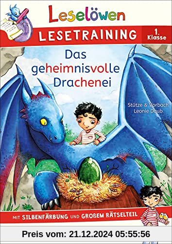 Leselöwen Lesetraining 1. Klasse - Das geheimnisvolle Drachenei: mit Silbenfärbung und großem Rätselteil - Erstlesebuch 