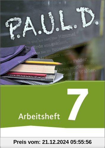 P.A.U.L. D. - Persönliches Arbeits- und Lesebuch Deutsch - Für Gymnasien und Gesamtschulen - Neubearbeitung: Arbeitsheft