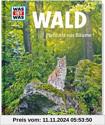 Was ist was Bd. 134: Wald. Mehr als nur Bäume