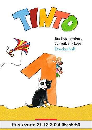 Tinto 1 - Neubearbeitung 2018: 1. Schuljahr - Buchstabenkurs Schreiben/Lesen Druckschrift: Teil 1 und 2 im Paket, mit Bu