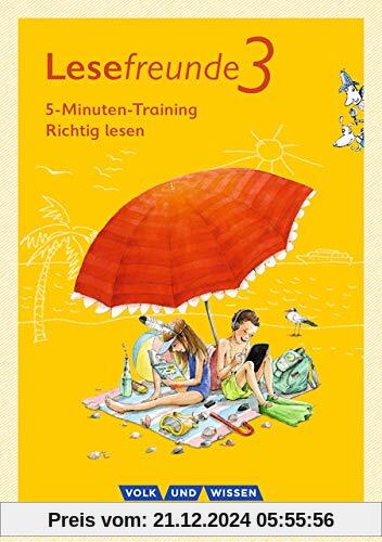 Lesefreunde - Östliche Bundesländer und Berlin - Neubearbeitung 2015: 3. Schuljahr - 5-Minuten-Training Richtig lesen: A