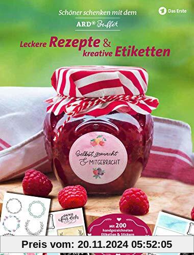 Leckere Rezepte und kreative Etiketten: Schöner schenken mit dem ARD Buffet