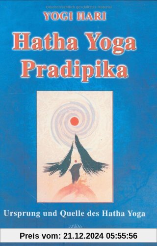 Hatha Yoga Pradipika: Ursprung und Quelle des Hatha-Yoga