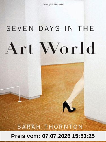 Sarah Thornton Seven Days In The Art World