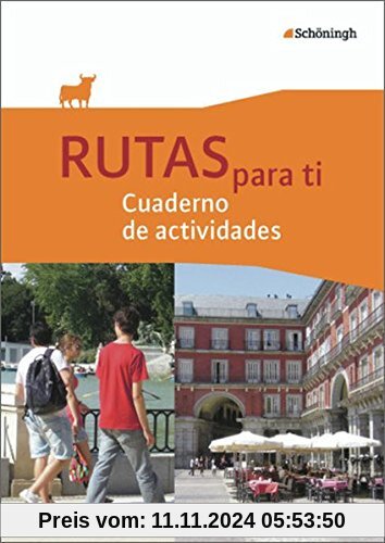 RUTAS para ti - Spanisch ab Jahrgang 8 als 3. Fremdsprache an Gymnasien und als 2. Fremdsprache an Gesamtschulen: Arbeit