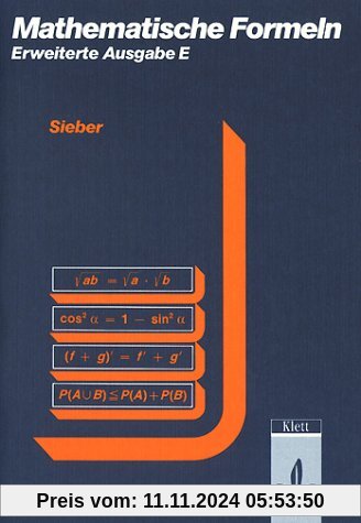 Mathematische Formelsammlung: Mathematische Formeln und Begriffe, Formelsammlung Erweiterte Ausgabe E für die Sekundarst