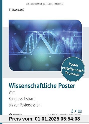 Wissenschaftliche Poster: Vom Kongressabstract bis zur Postersession