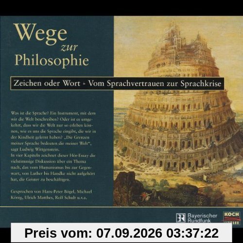 Wege zur Philosophie - Zeichen oder Worte - Vom Sprachvertrauen zur Sprachkrise
