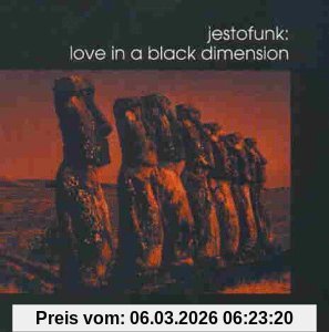 Jestofunk Love In A Black Dimension