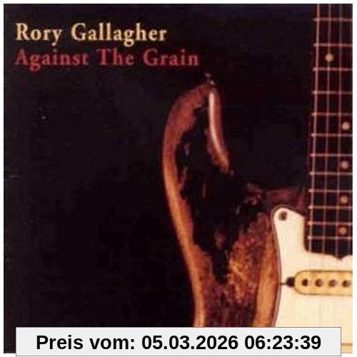 Rory Gallagher Against The Grain