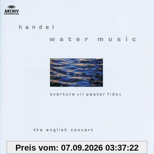 Wassermusik/Ouvertüre Il Pastor Fido