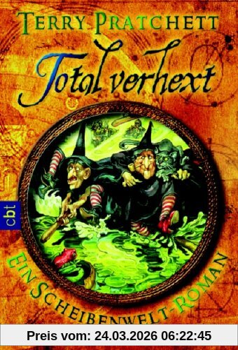 Total verhext: Ein Scheibenwelt-Roman