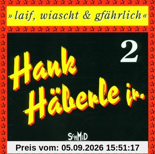 Laif,Wiascht & Gfährlich 2