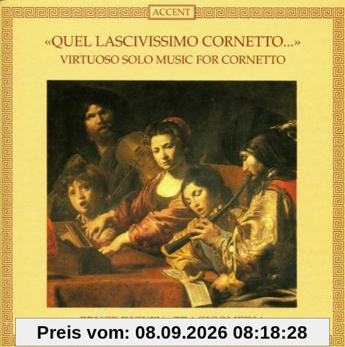 Quel lascivissimo cornetto (Virutose Musik für Kornett)