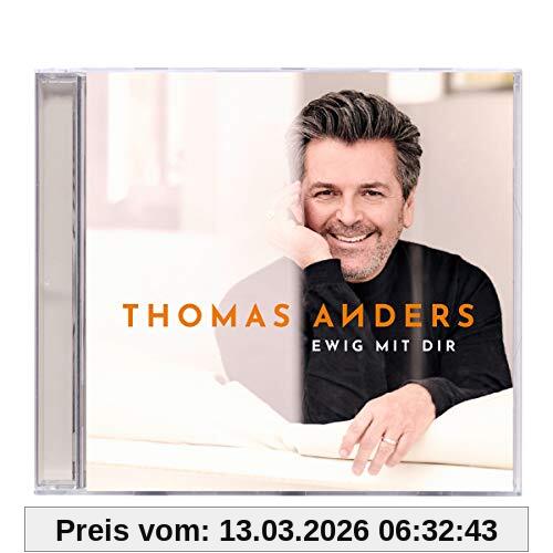 Thomas Anders Ewig Mit Dir (Cd Mit Florian Silbereisen Duett)