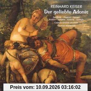 Keiser: Der geliebte Adonis (3CDs) Gesamtaufnahme (Live Gutsscheune Stuhr-Varrel 30.04.1999)