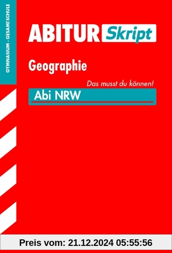 Abitur-Training / Abitur-Skript Geographie, Abi NRW: Das musst du können