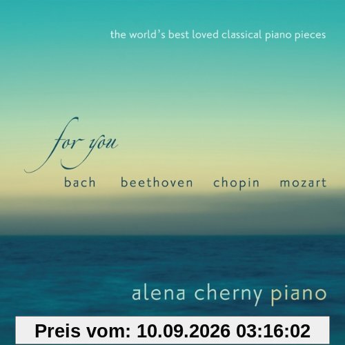 For You - The World's Best Loved Classical Piano Pieces