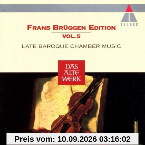 Frans Brüggen Edition Vol. 5 (Kammermusik des Spätbarocks)